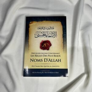 20 Précieuses leçons concernant les règles des Plus Beaux Noms d’Allah – Édition Ibn Badis