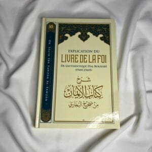 Explication du LIVRE DE LA FOI de l’authentique d’Al Bukhari – Ibn Badis