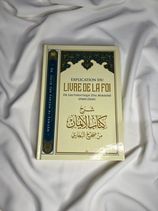Explication du LIVRE DE LA FOI de l'authentique d'Al Bukhari - Ibn Badis