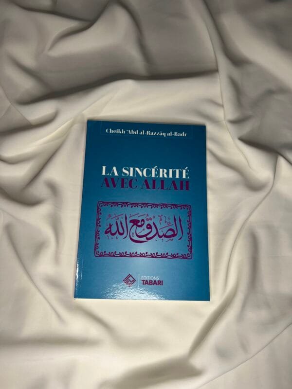 La Sincérité avec Allah - Edition Tabari