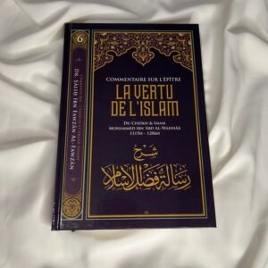 Commentaire sur l’épître LA VERTU DE L’ISLAM – Ibn Badis