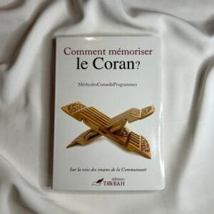 Comment mémoriser le Coran ? – Éditions Tawbah