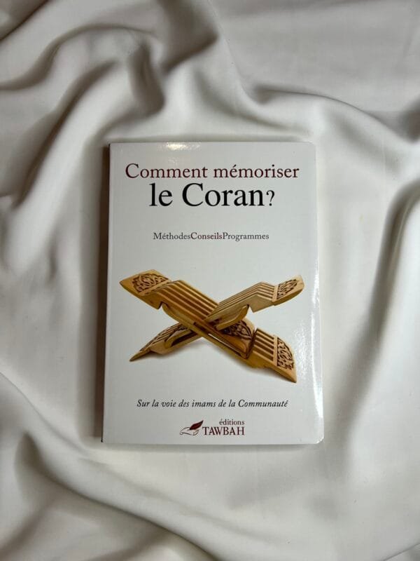 Comment mémoriser le Coran ? - Éditions Tawbah