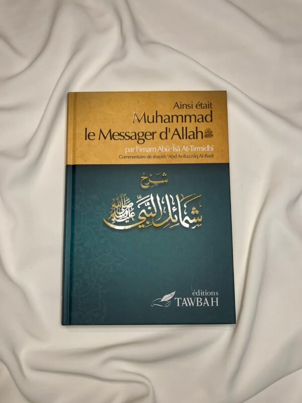 Ainsi était Muhammad le Messager d'Allah - Éditions Tawbah